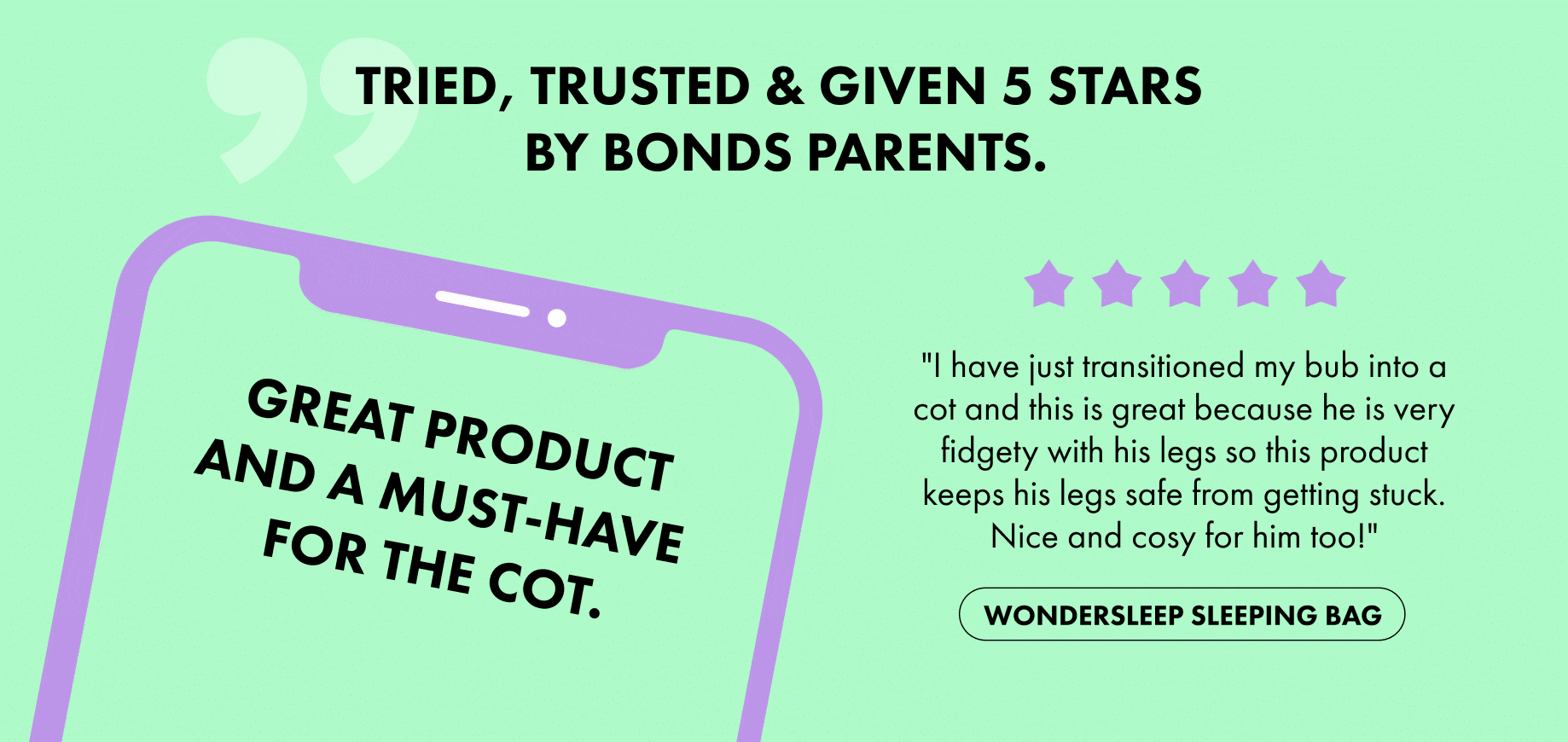 Tried, trusted & given 5 stars by Bonds parents