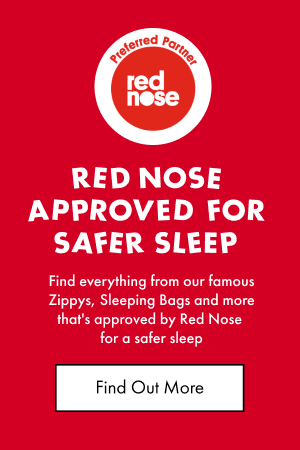 Red Nose approved for safer sleep. Find everything from our famous Zippys, Sleeping Bags and more that's approved by Red Nose for a safer sleep. Find out more.