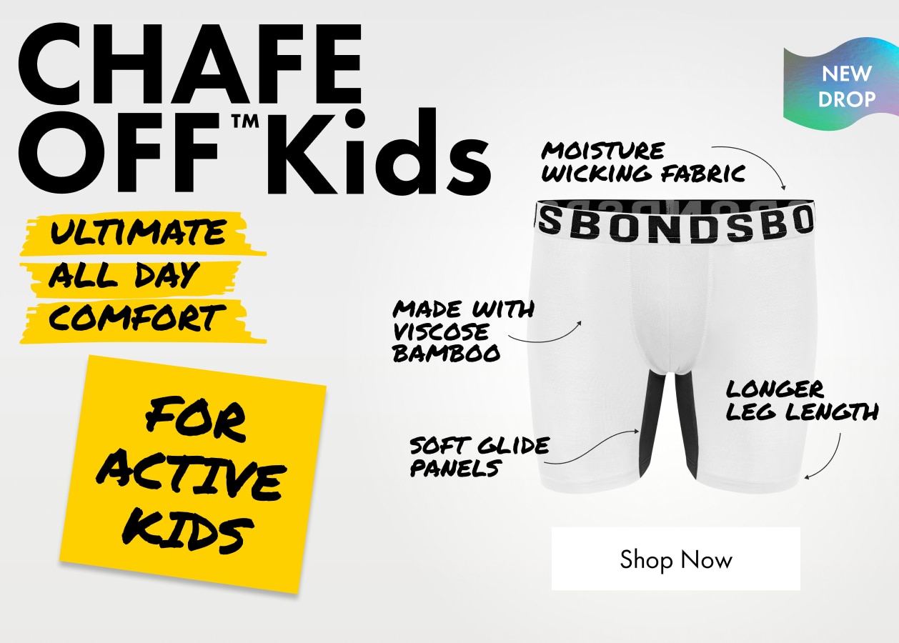 Chafe Off Kids. For active Kids. Ultimate all day comfort. Shop Now.