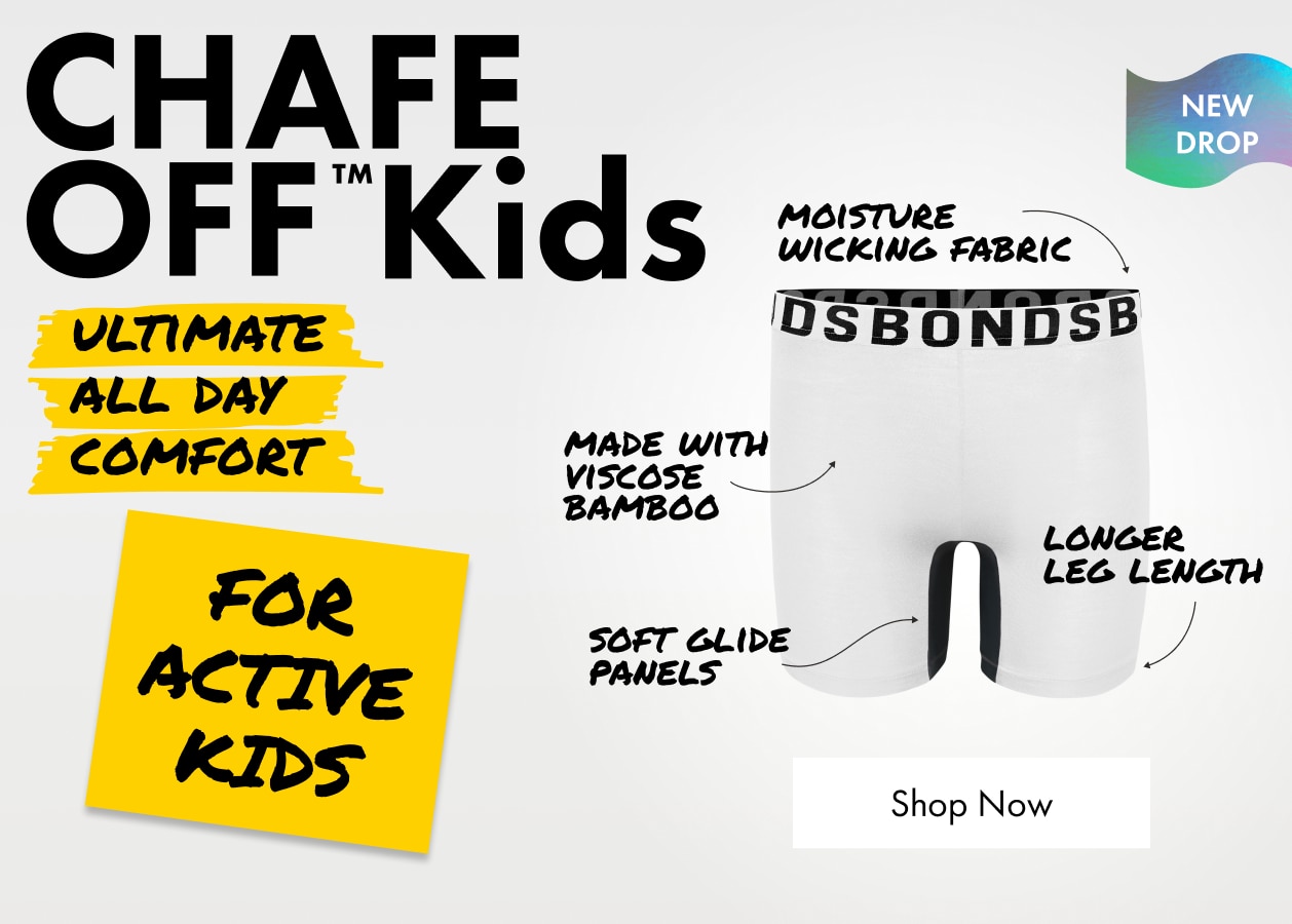 Chafe Off Kids. For active Kids. Ultimate all day comfort. Shop Now.