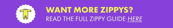 Want More Zippys? Read The Full Zippy Guide Here.