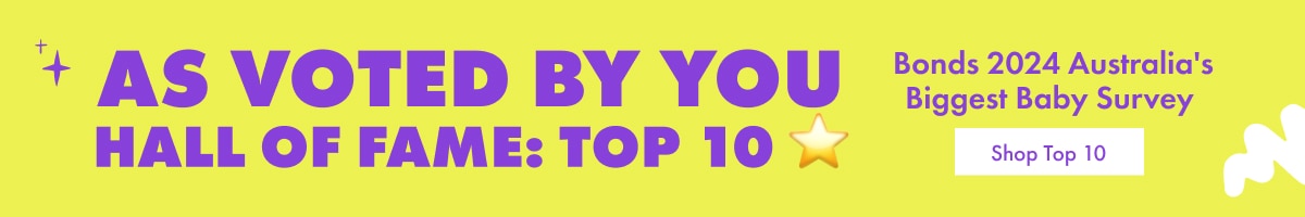 As Voted By You. Hall of Fame: Top 10. Bonds 2024 Australia's Biggest Baby Survey. Shop Top 10.