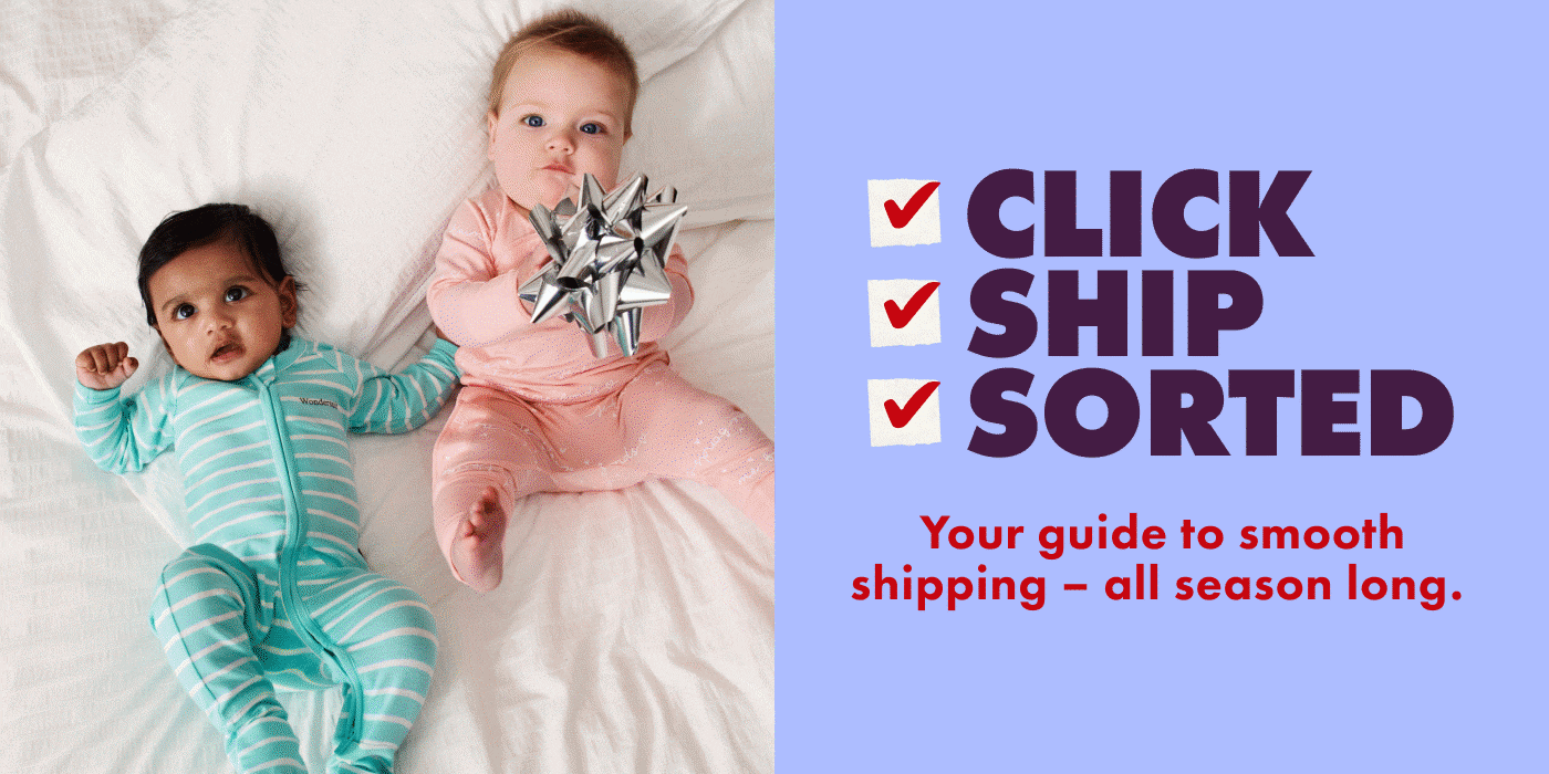 Click, Ship, Sorted. Your guide to smooth shipping - all season long.