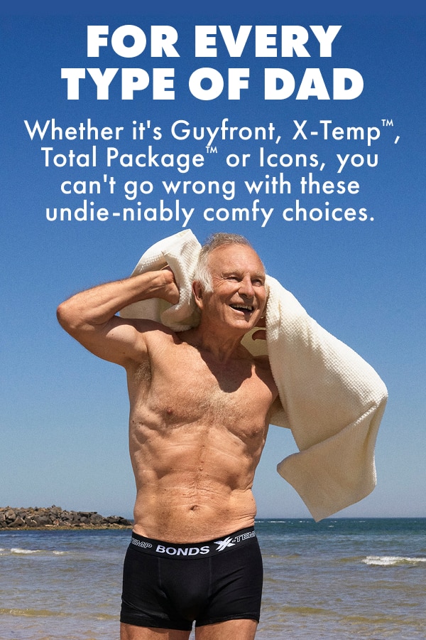 For every type of dad. Whether it's Guyfront, X-Temp, Total Package or Icons, you can't go wrong with these undie-niably comfy choices.