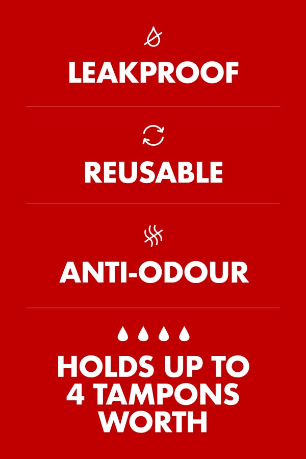 Leakproof. Reusable. Anti-odour. Holds up to 4 tampons worth.