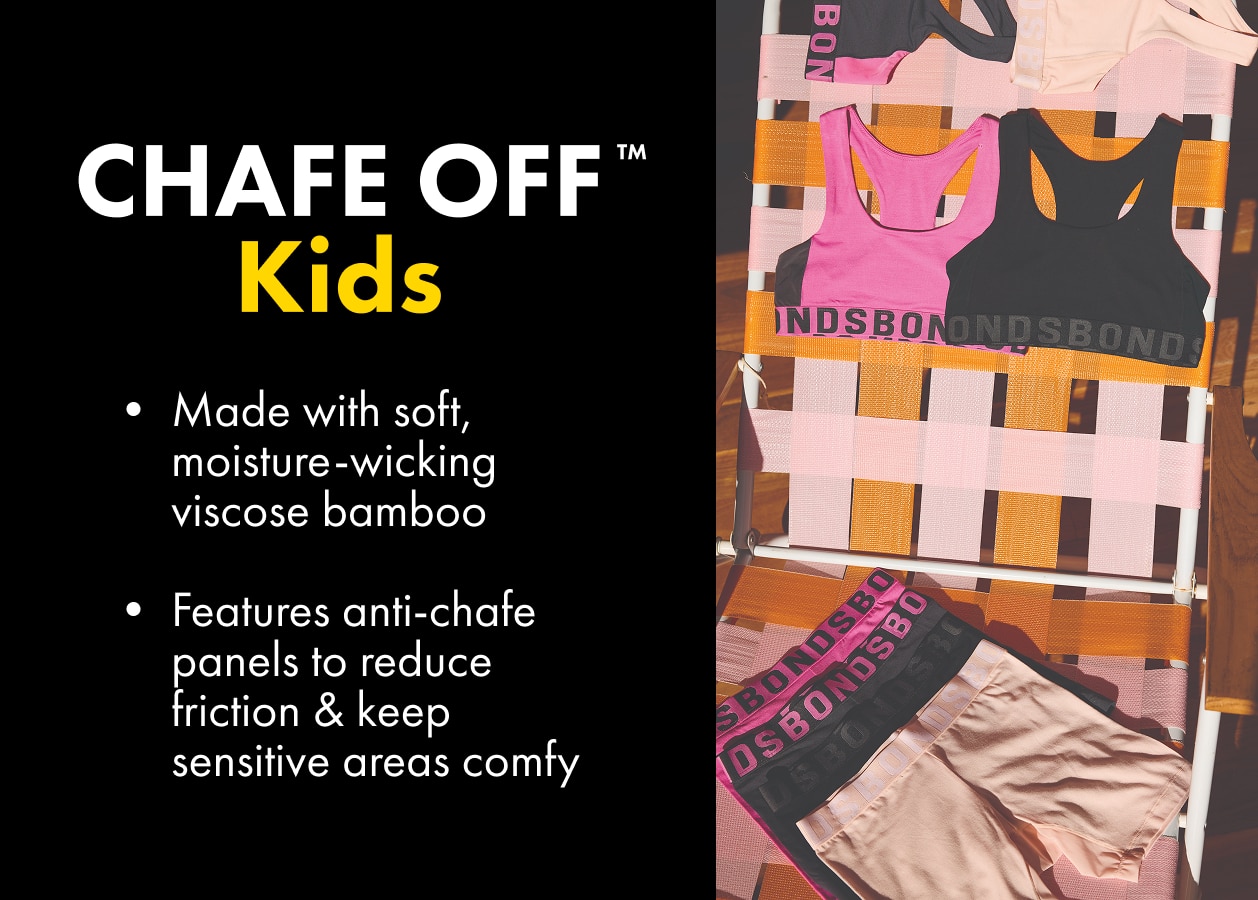 Chafe Off Kids. Made with soft, moisture-wicking viscose bamboo. Features anti-chafe panels to reduce friction & keep sensitive areas comfy.