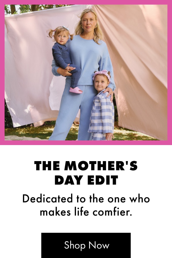 The Mother's Day Edit