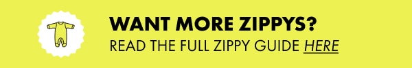 Want More Zippys? Read The Full Zippy Guide Here.