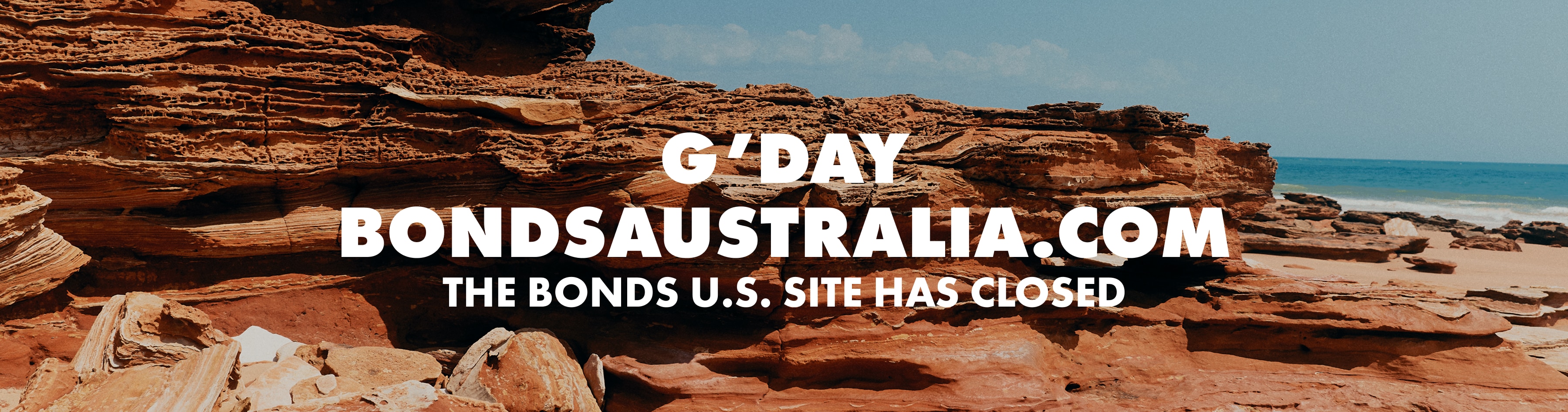 G'DAY We're closing the Bondsaustsralia.com site on Sept 7th.