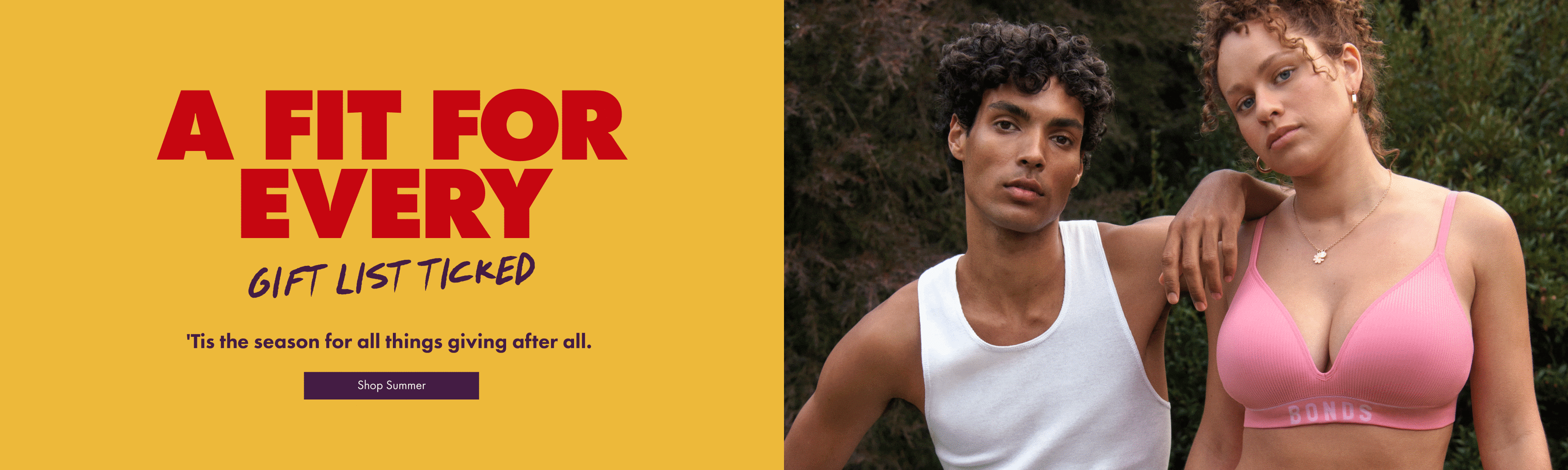 A FIT FOR EVERY  GIFT LIST TICKED. 'Tis the season for all things giving after all. Shop Christmas.