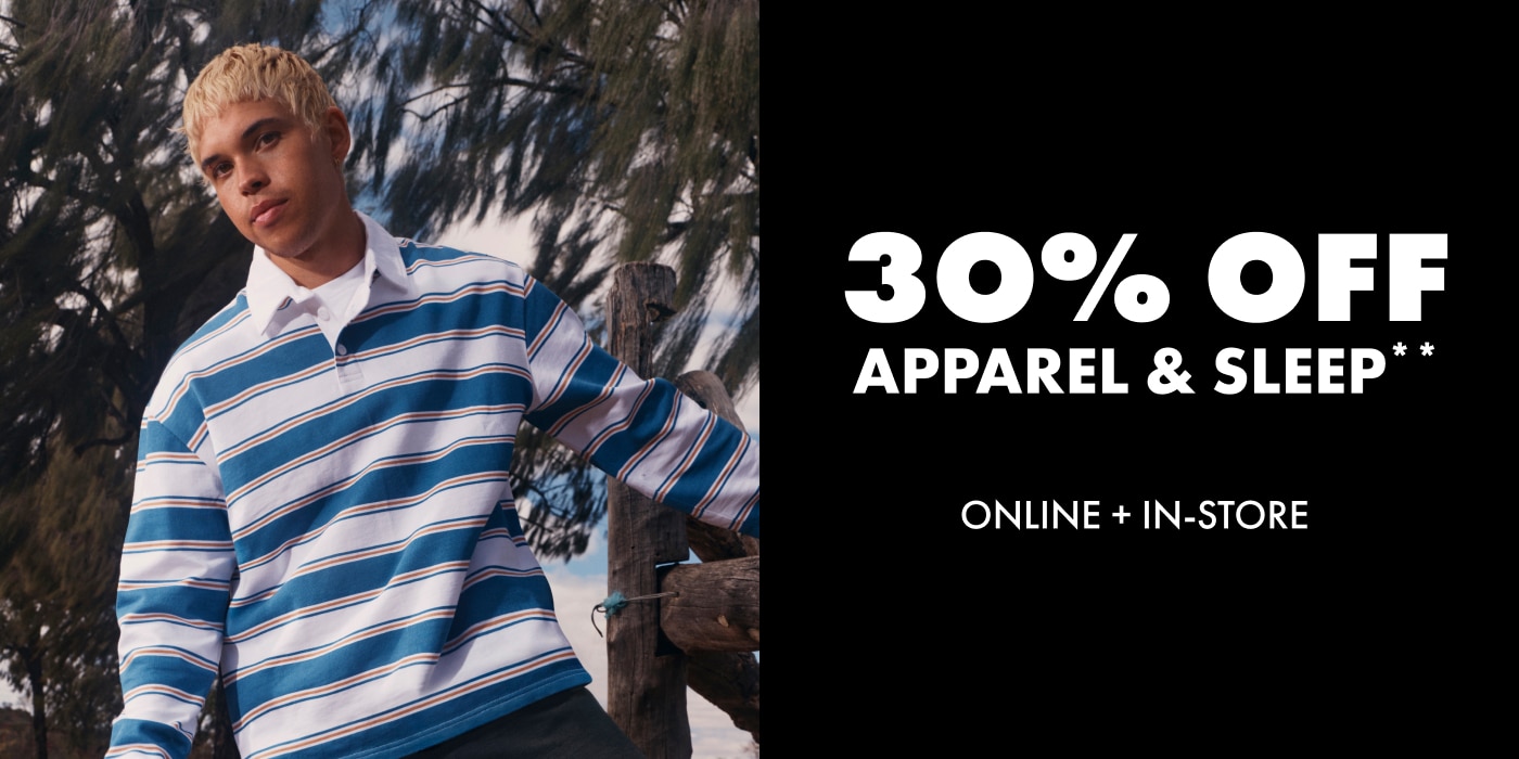30% Off  Men's & WOmen's Apparel & Sleep.