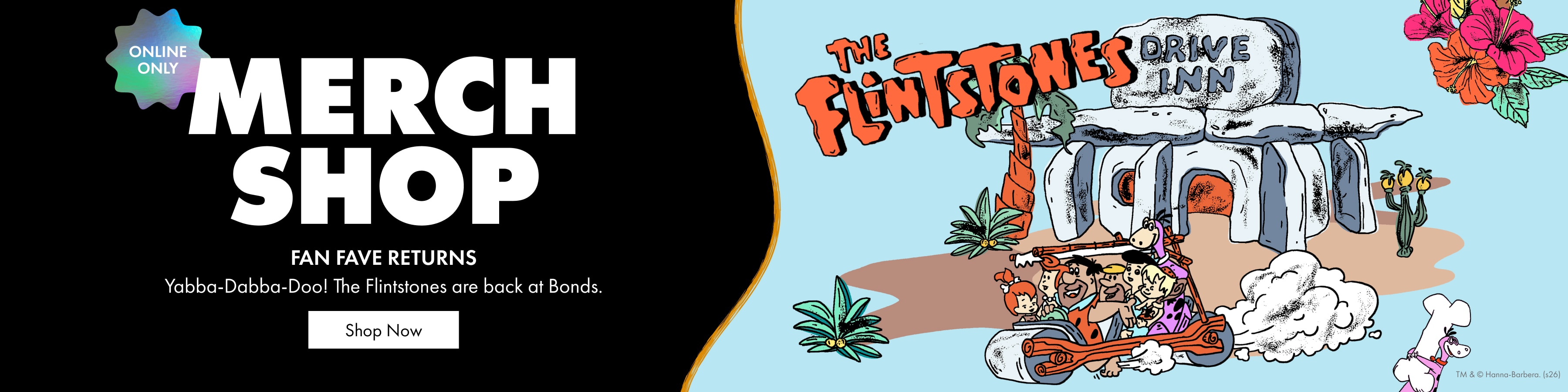 Merch Shop. Fan Fave returns. The Flinstones