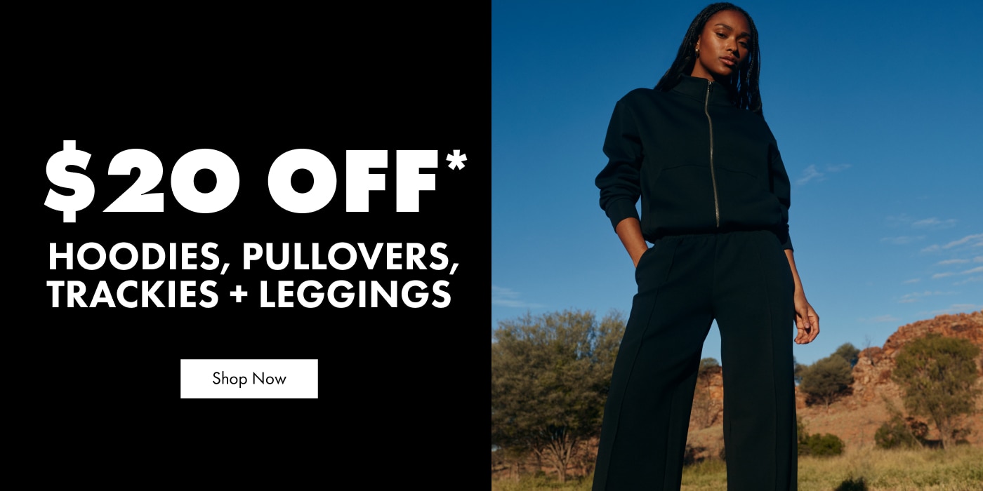 $20 Off Hoodies, Trackies, Pullovers, + Leggings