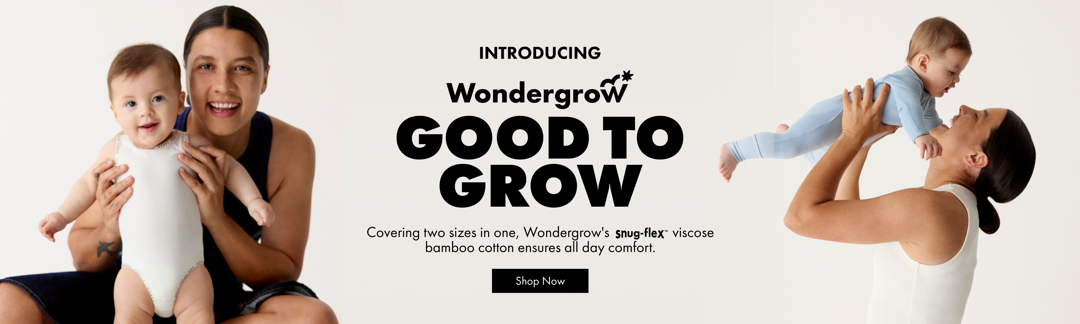 INTRODUCING WONDERGROW GOOD TO GROW. Covering two sizes in one. Wondergrow's snug-flex viscose bamboo cotton ensures all day comfort. Shop Now.