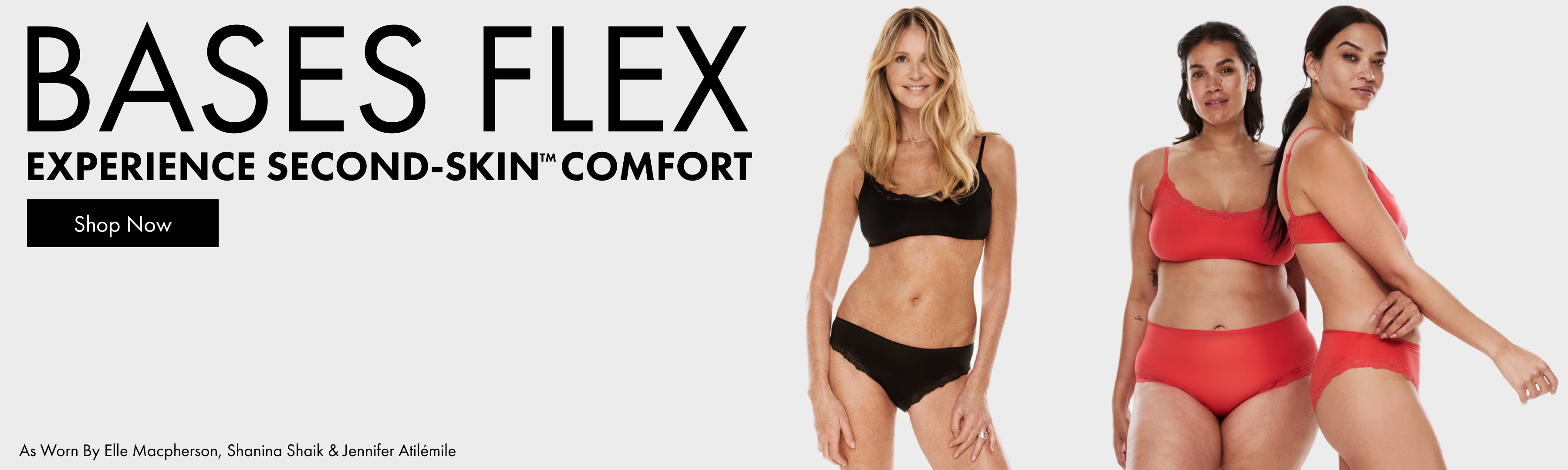 BASES FLEX. EXPERIENCE SECOND SKIM COMFORT. Shop Now
