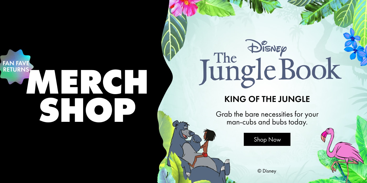MERCH SHOP. The Jungle Book. KING OF THE JUNGLE. Grab the bare necessities for your man-cubs and bubs today. Shop Now.