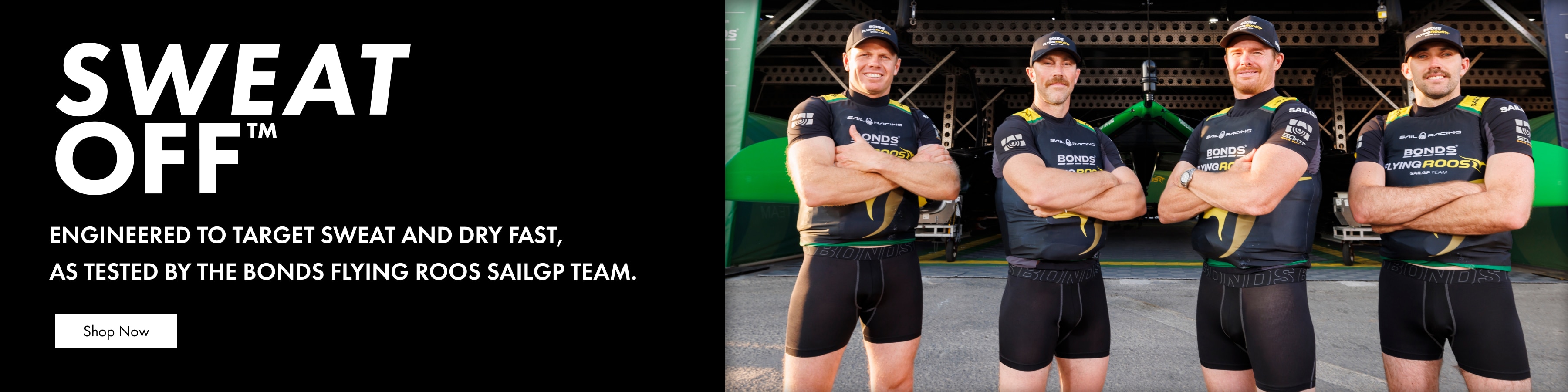 SWEAT OFF. Engineered to target sweat and dry fast, as tested by the Bonds Flying Roos SailGP team. 