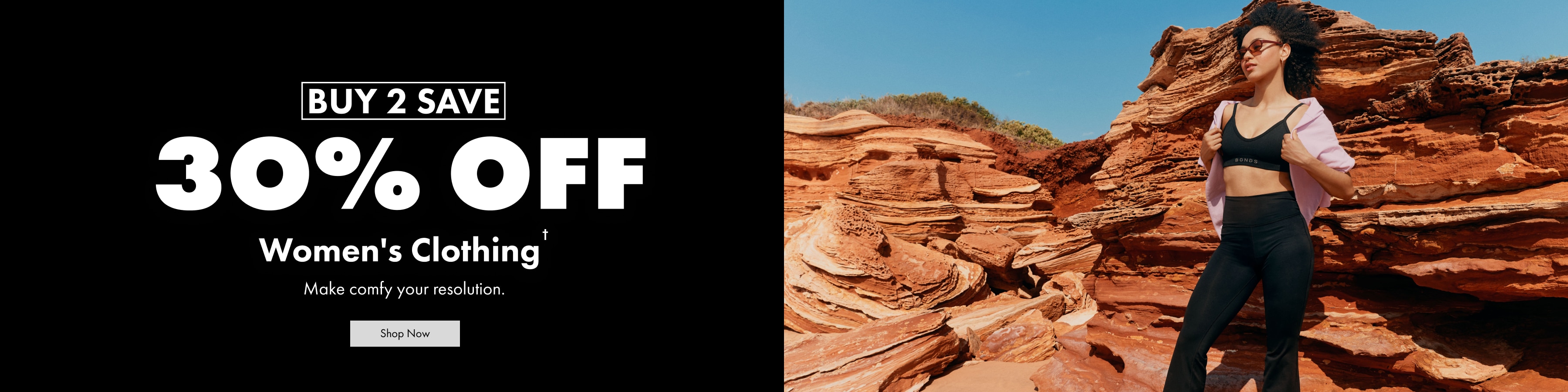 Buy 2 Save 30% Off Women's Clothing. Make comfy your resolution
