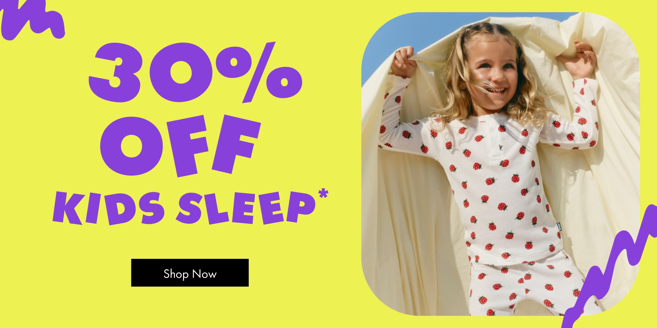 30% Off Kids Sleep*