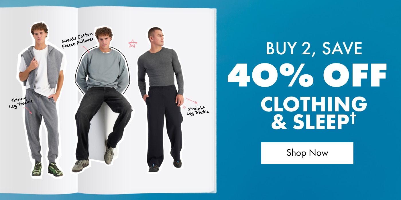 Buy 2 Save 40% Off Mens Clothing and Sleep.